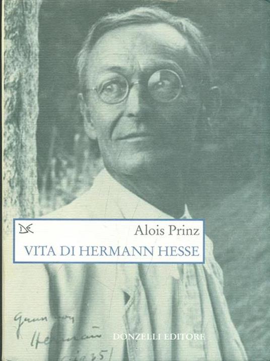 Vita di Hermann Hesse - Alois Prinz - 2