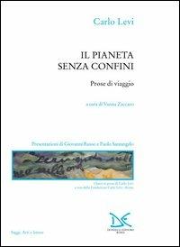 Il pianeta senza confini. Prose di viaggio - Carlo Levi - copertina