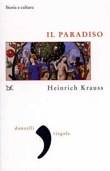 Il paradiso. Storia e cultura - Heinrich Krauss - copertina