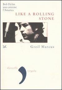 Like a Rolling Stone - Greil Marcus - copertina