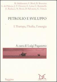 Petrolio e sviluppo. L'Europa, L'Italia, l'energia - 2