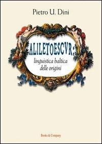 Aliletoescvr. Linguistica Baltica delle origini - Pietro U. Dini - copertina
