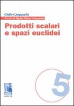 Prodotti scalari e spazi euclidei