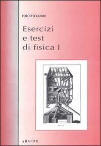 Esercizi e test di fisica 1 - Folco Scudieri - copertina