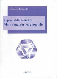 Appunti dalle lezioni di meccanica razionale - Raffaele Esposito - copertina