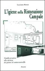 L' igiene nella ristorazione campale. Guida pratica alla stesura dei piani di autocontrollo (Decreto legislativo n. 155 del 26 maggio 1997)