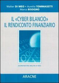 Il cyber bilancio. Il rendiconto finanziario - Walter Di Meo,Aurelio Tommasetti - copertina