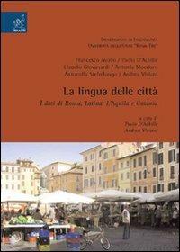 La lingua delle città. I dati di Roma, Latina, L'Aquila e Catania - copertina