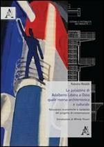 La palazzina di Adalberto Libera a Ostia quale risorsa architettonica e culturale. Valutazioni economiche e fattibilità del progetto di conservazione