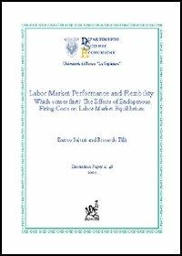 Labor Market Performance and Flexibility: which comes first? The effects of endogenous firing costs on labor market equilibrium - Enrico Saltari,Riccardo Tilli - copertina