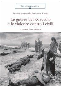 Le guerre del XX secolo e le violenze contro i civili - Fabio Masotti - copertina