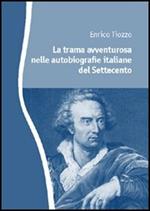 La trama avventurosa nelle autobiografie italiane del Settecento