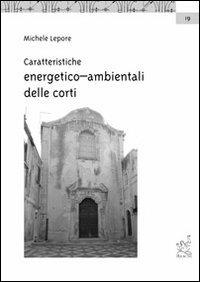 Caratteristiche energetico-ambientali delle corti. Le corti di Ortigia - Michele Lepore - copertina