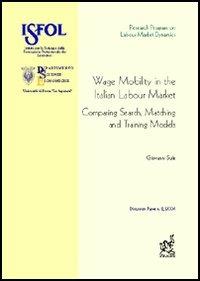 Wage mobility in the italian market: comparing search, matching and training models - Giovanni Sulis - copertina