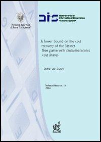 A lower bound on the cost recovery of the steiner tree game with cross-monotonic cost shares - Stefan Van Zwam - copertina