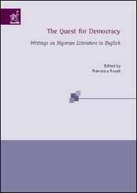 The quest for democracy writings on nigerian literature in english - Francesca Rosati - copertina