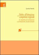 Diritto all'istruzione e competenze regionali in materia di istruzione e formazione professionale