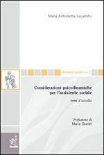 Considerazioni psicodinamiche per l'assistente sociale. Temi d'ascolto