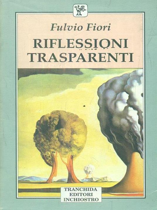 Riflessioni trasparenti - Fulvio Fiori - 2