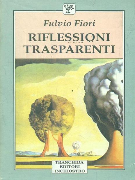 Riflessioni trasparenti - Fulvio Fiori - 3