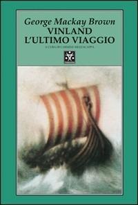 Vinland: l'ultimo viaggio - George MacKay Brown - copertina