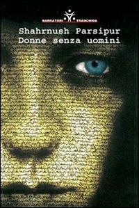 Donne senza uomini - Shahrnush Parsipur - copertina