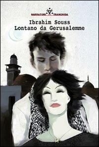 Lontano da Gerusalemme - Ibrahim Souss - copertina