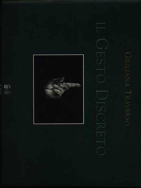 Il gesto discreto - Giuliana Traverso - 3