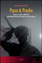Psyco & Psyco. Genesi, analisi e filiazioni del thriller più famoso della storia del cinema