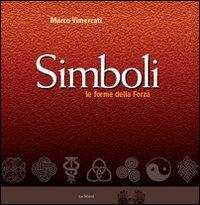 Simboli. Le forme della forza. Ediz. illustrata - Marco Vimercati - copertina