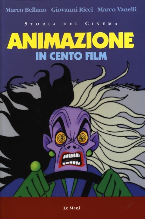 Animazione in cento film - Marco Bellano,Giovanni Ricci,Marco Vanelli - 3