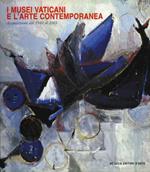 I musei vaticani e l'arte contemporanea. Acquisizioni dal 1980 al 2003