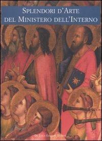 Splendori d'arte del Ministero dell'Interno. Viaggio attraverso il patrimonio culturale del Fondo Edifici di Culto - copertina