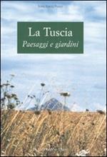 La Tuscia. Paesaggi e giardini