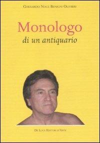 Monologo di un antiquario - Gherardo Noce Benigni Olivieri - copertina
