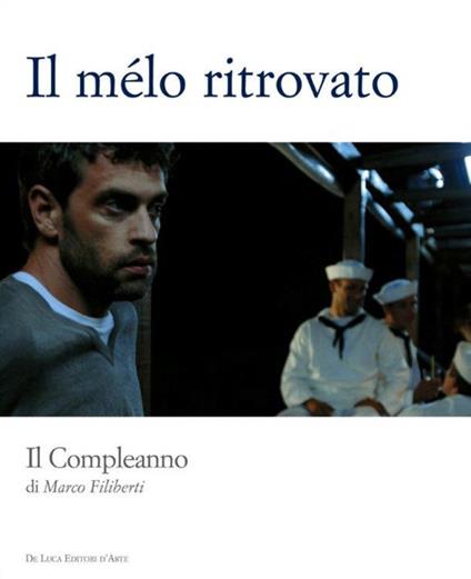 Il mélo ritrovato. Il compleanno di Marco Filiberti - Domenico Ponziamo - copertina