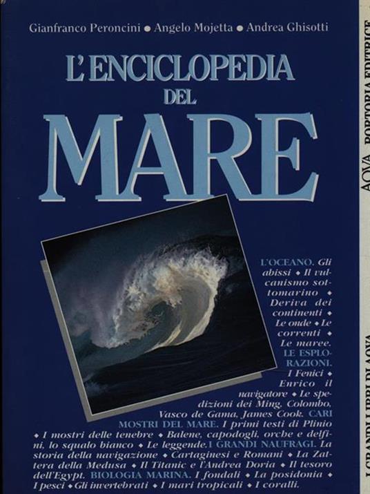 L' enciclopedia del mare - Andrea Ghisotti,Angelo Mojetta,Gianfranco Peroncini - 2