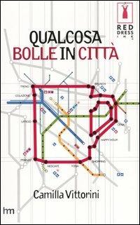  Qualcosa bolle in città -  Camilla Vittorini - copertina