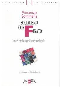 Socialismo confinato. Marxismi e questione nazionale - Vincenzo Sommella - copertina