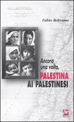 Ancora una volta, Palestina ai palestinesi