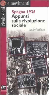 Spagna 1936. Appunti sulla rivoluzione sociale - Anabel Cubero - copertina