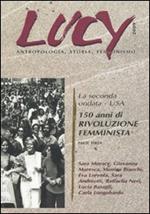 Lucy. Antropologia, storia, femminismo. Vol. 3: La seconda oondata. USA. 150 anni di rivoluzione femminista.