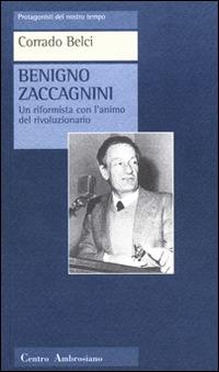 Benigno Zaccagnini. Un riformista con l'animo del rivoluzionario - Corrado Belci - copertina