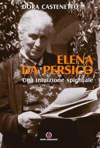 Elena Da Persico. Una intuizione spirituale - Dora Castenetto - copertina