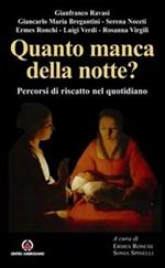 Quanto manca della notte? Percorsi di riscatto nel quotidiano