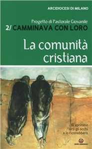 Image of Camminava con loro. Vol. 2: La comunità cristiana.