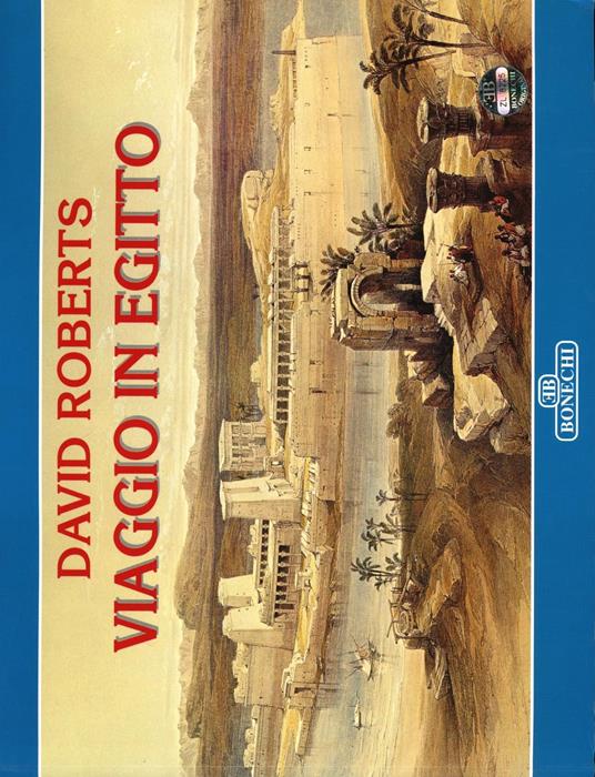 David Roberts. Viaggio in Egitto - Rita Bianucci - copertina