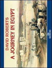 David Roberts. Viaggio in Egitto. Ediz. inglese - Rita Bianucci - copertina