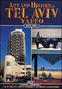 Arte e storia di Tel Aviv, Yaffo. Ediz. inglese - Giuliano Valdes - copertina