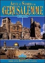 Arte e storia di Gerusalemme. 3000 anni della città santa